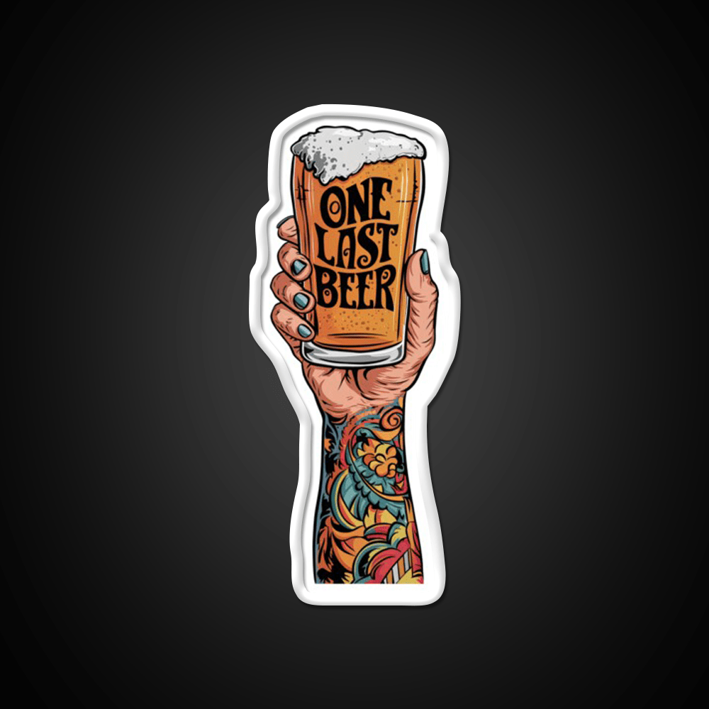 One Last Beer Party Drink Tequila Led Neon Sign Rgb Color - Shineneon