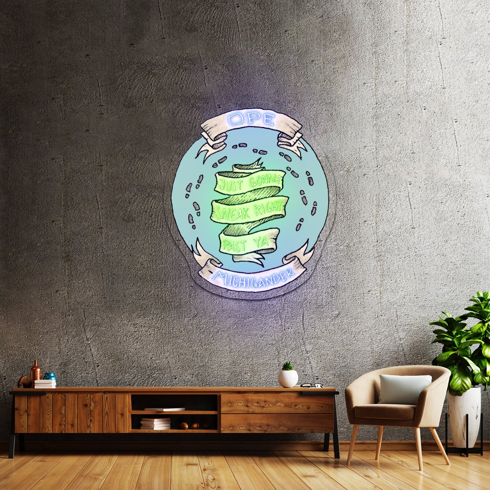 Ope Just Gonna Sneak Right Past Ya Artwork Led Signs For Business