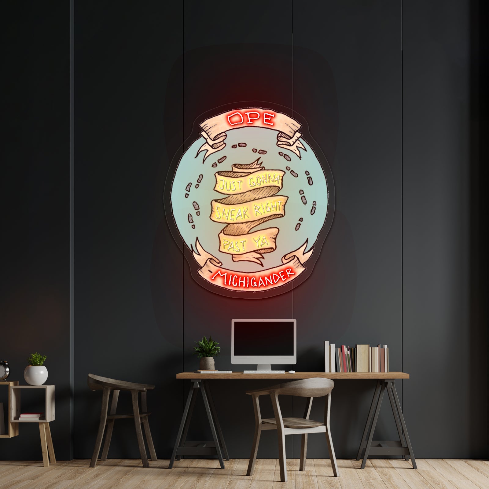 Ope Just Gonna Sneak Right Past Ya Artwork Led Signs For Business