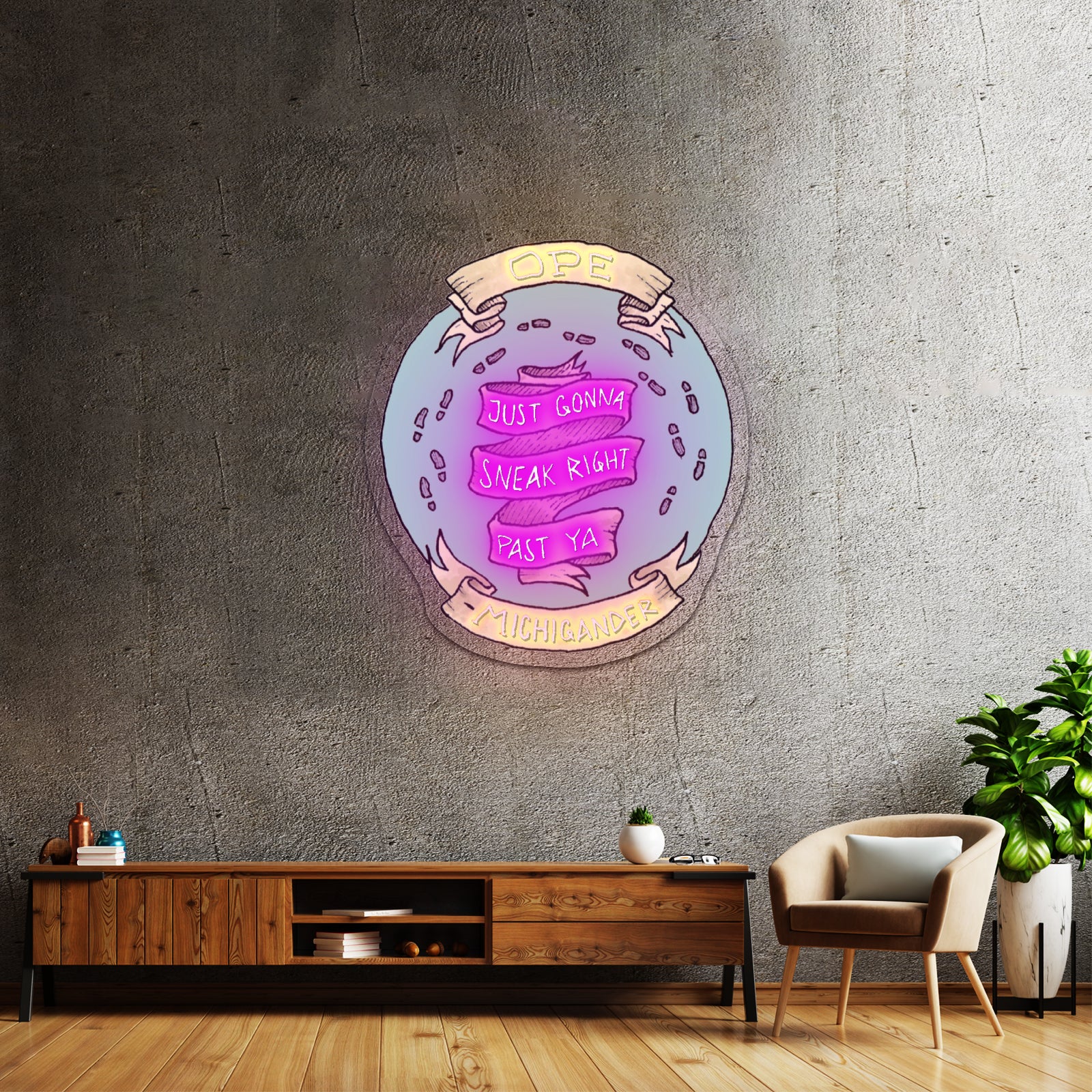 Ope Just Gonna Sneak Right Past Ya Artwork Led Signs For Business