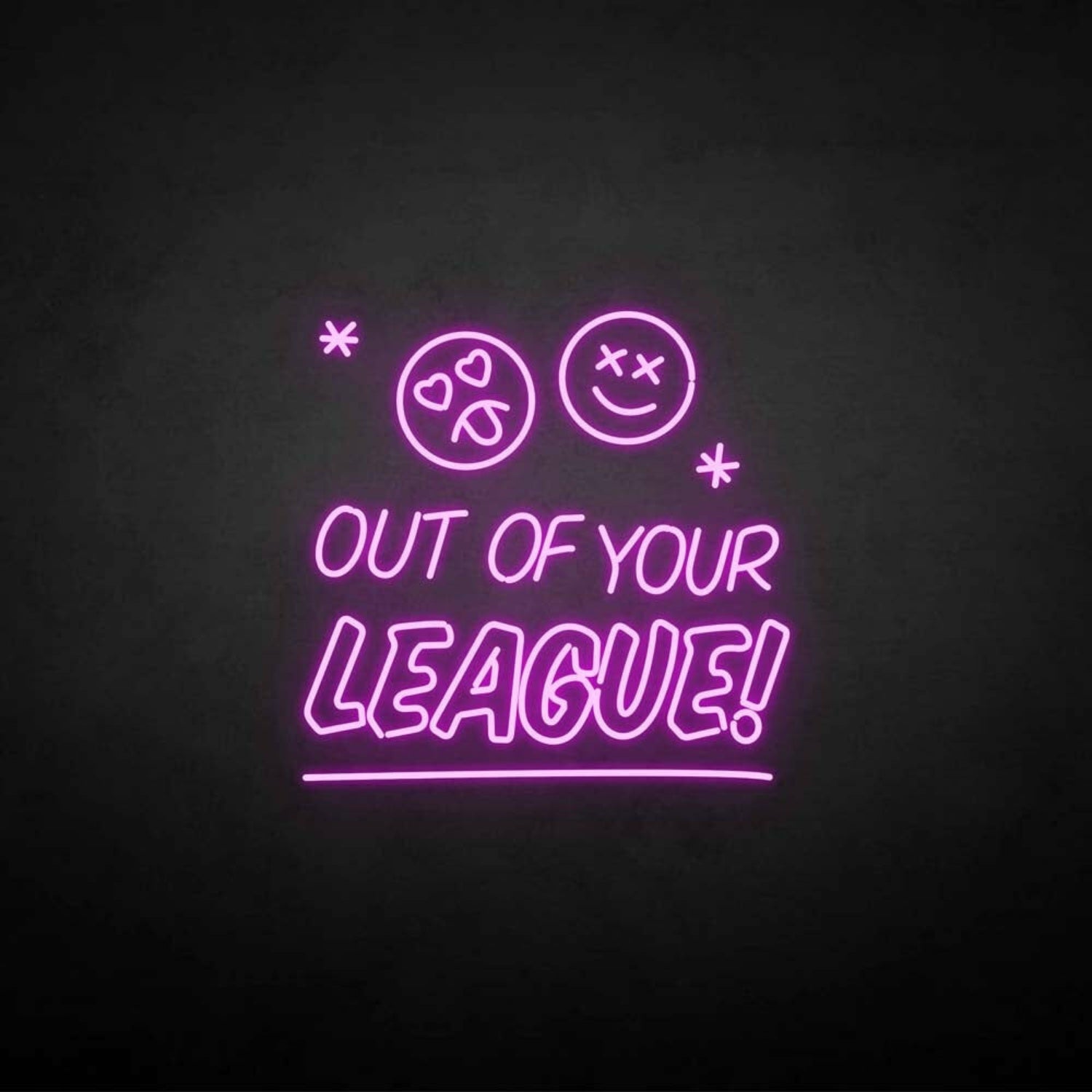 Out Of Your League Led Neon Sign | Shineneon