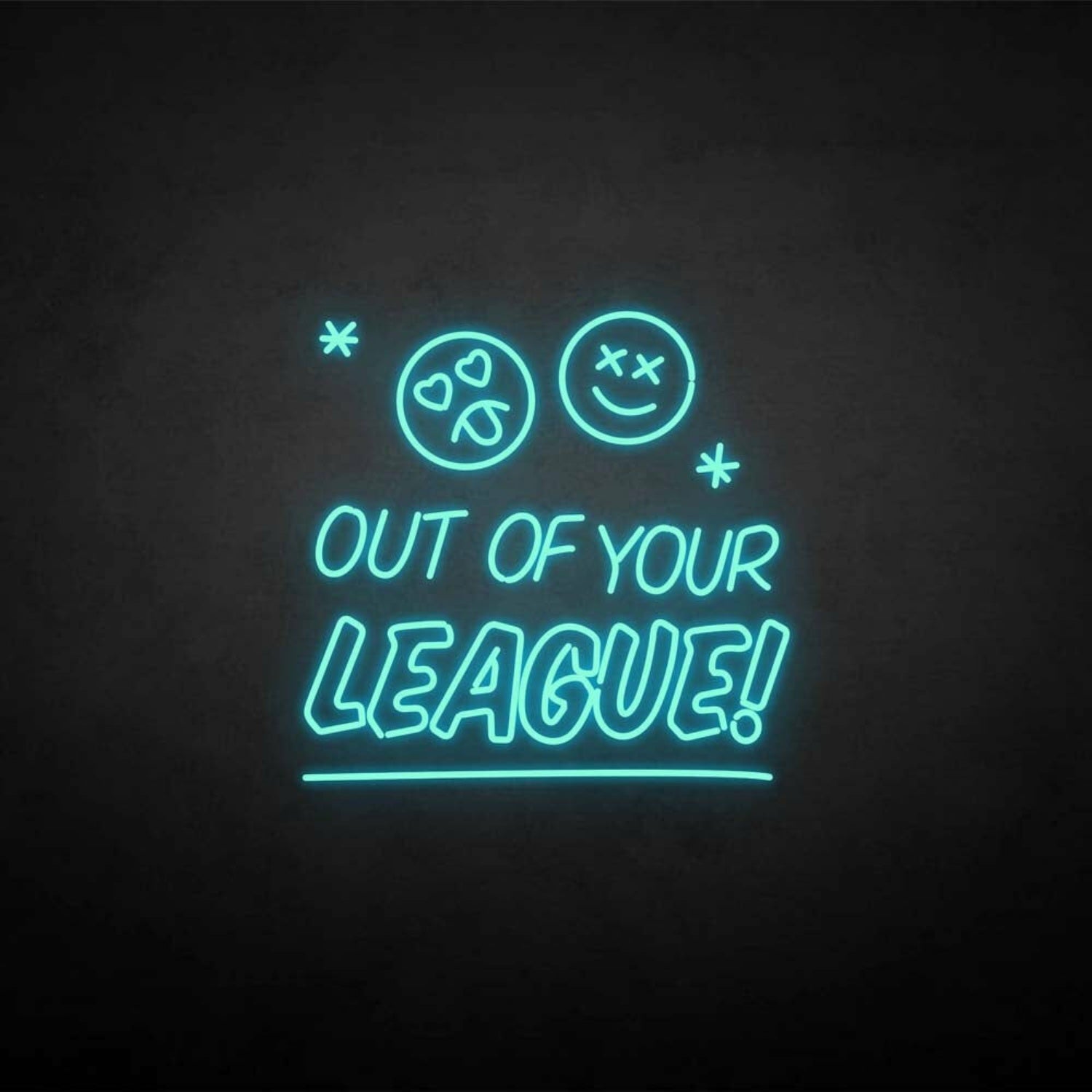 Out Of Your League Led Neon Sign | Shineneon