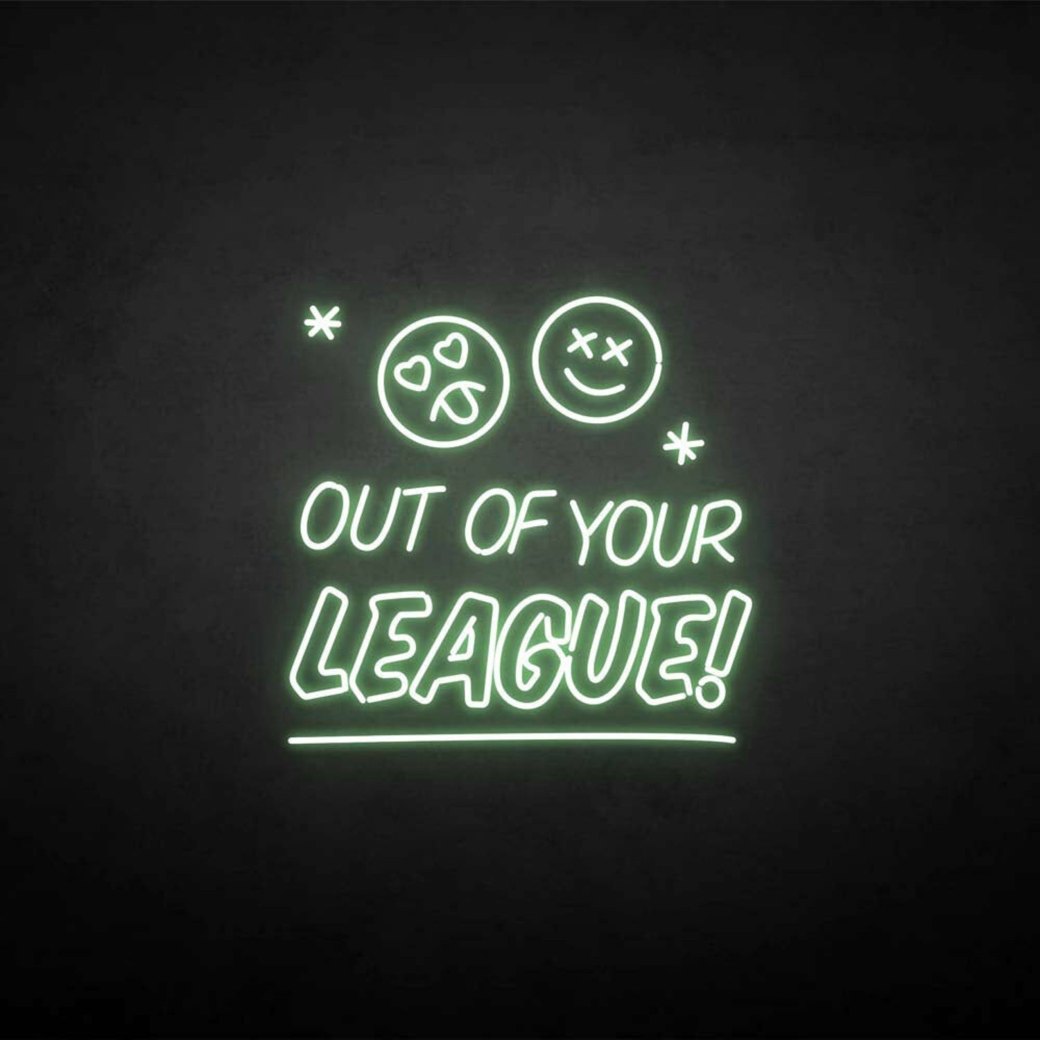 Out Of Your League Led Neon Sign | Shineneon