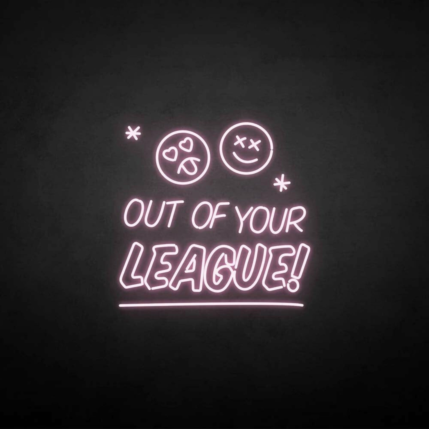 Out Of Your League Led Neon Sign | Shineneon