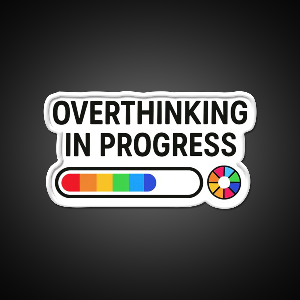 Overthinking In Progress Funny Loading Bar Man Cave Bar Led Neon Sign Rgb Color