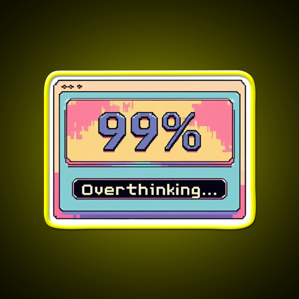 Overthinking Loading Bar Funny Anxiety Man Cave Bar Led Neon Sign Rgb Color
