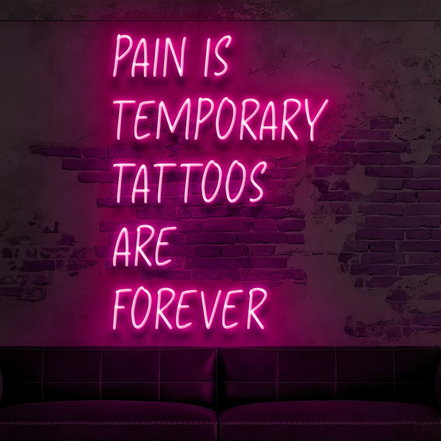 Pain Is Temporary Tattoos Are Forever Illuminate Your Space With Neon Art | Shineneon