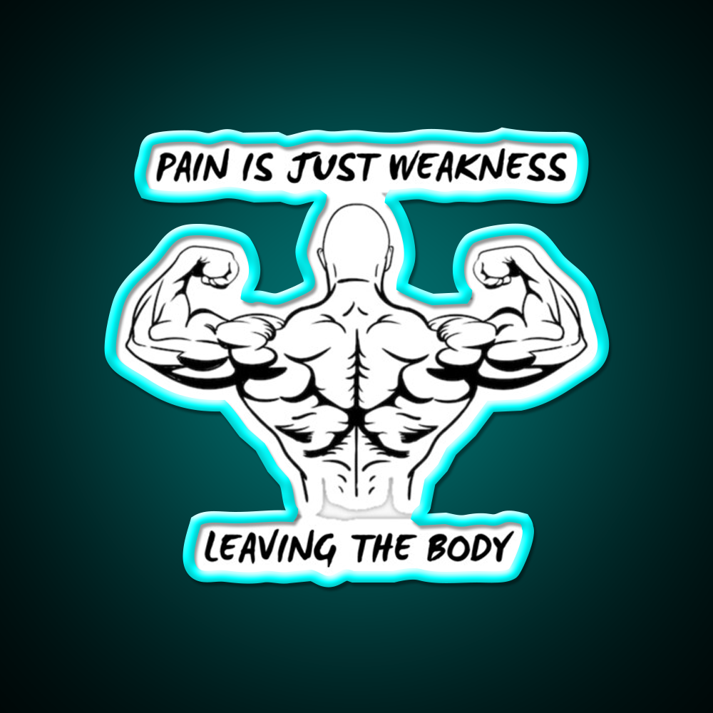 Pain Is Weakness Leaving The Body Gym Fitness Led Neon Sign Rgb Color