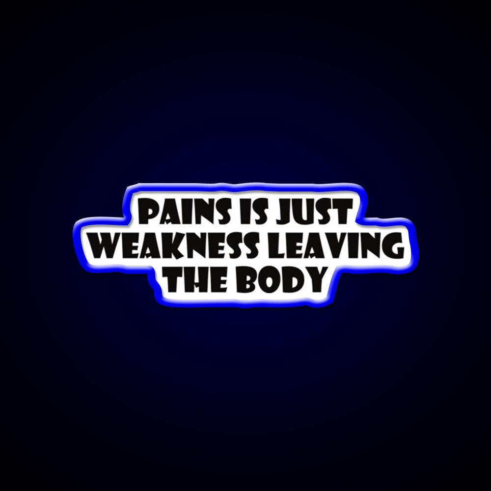 Pains Is Just Weakness Leaving The Body Gym Fitness Led Neon Sign Rgb Color
