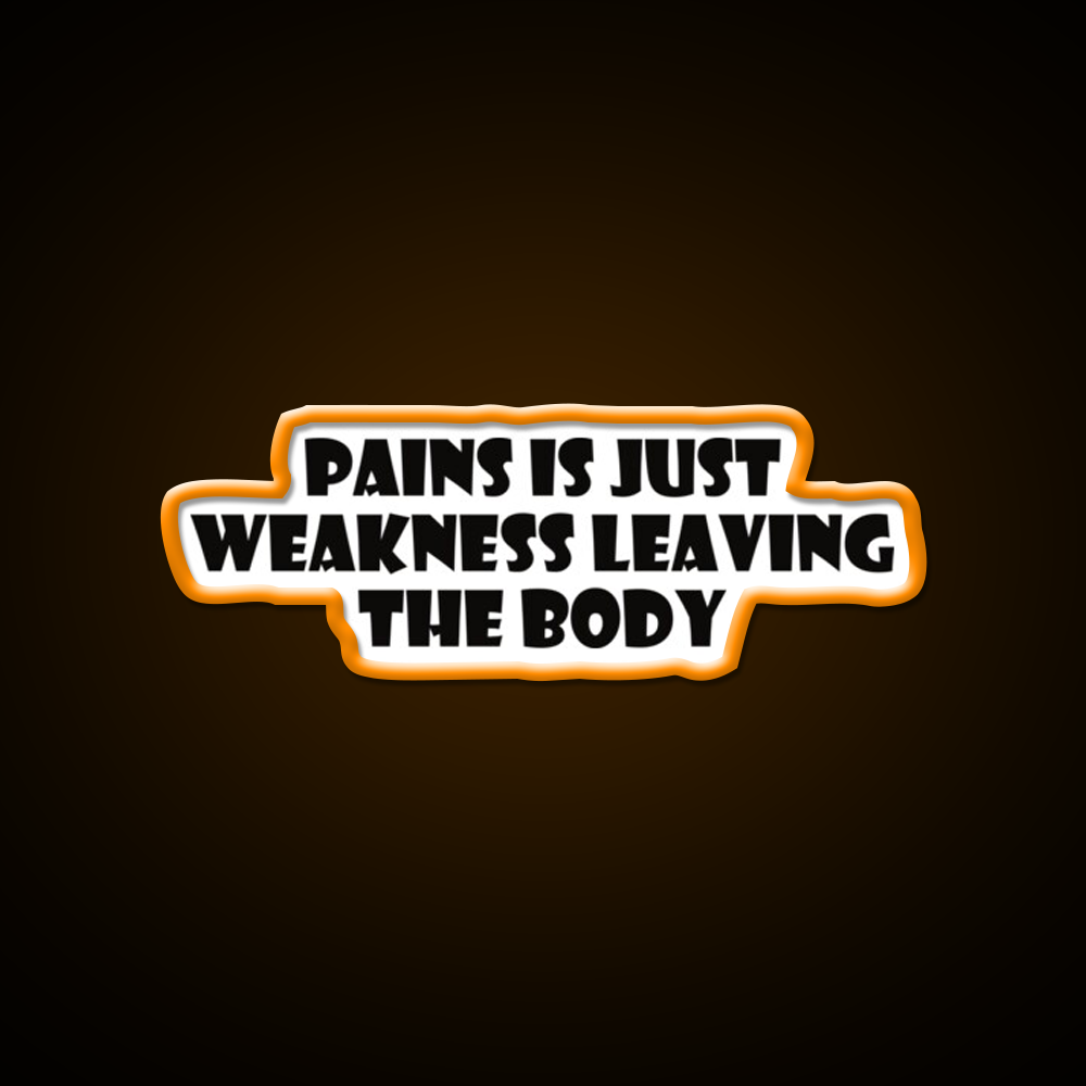 Pains Is Just Weakness Leaving The Body Gym Fitness Led Neon Sign Rgb Color