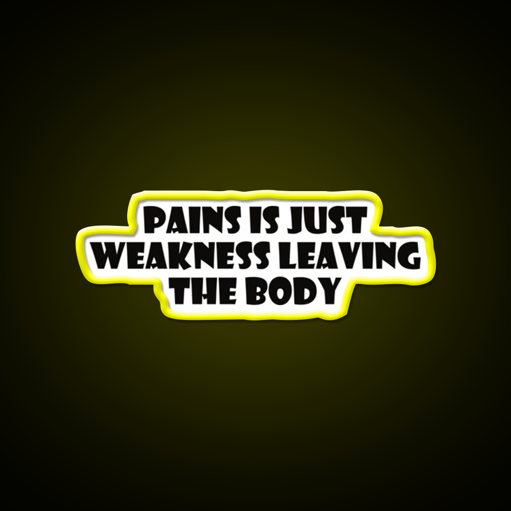 Pains Is Just Weakness Leaving The Body Gym Fitness Led Neon Sign Rgb Color