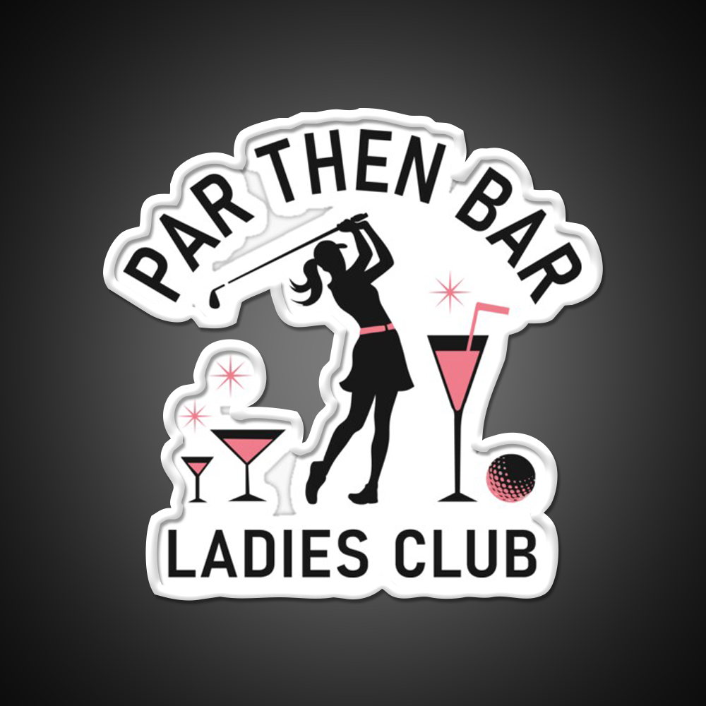 Par Then Bar Funny Ladies Golf Club Man Cave Bar Led Neon Sign Rgb Color