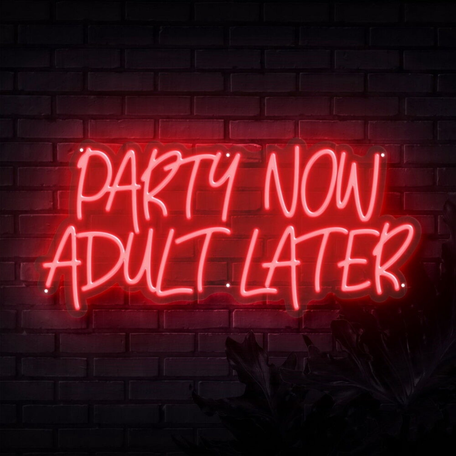 Party Now Adult Later Neon Sign | Shineneon
