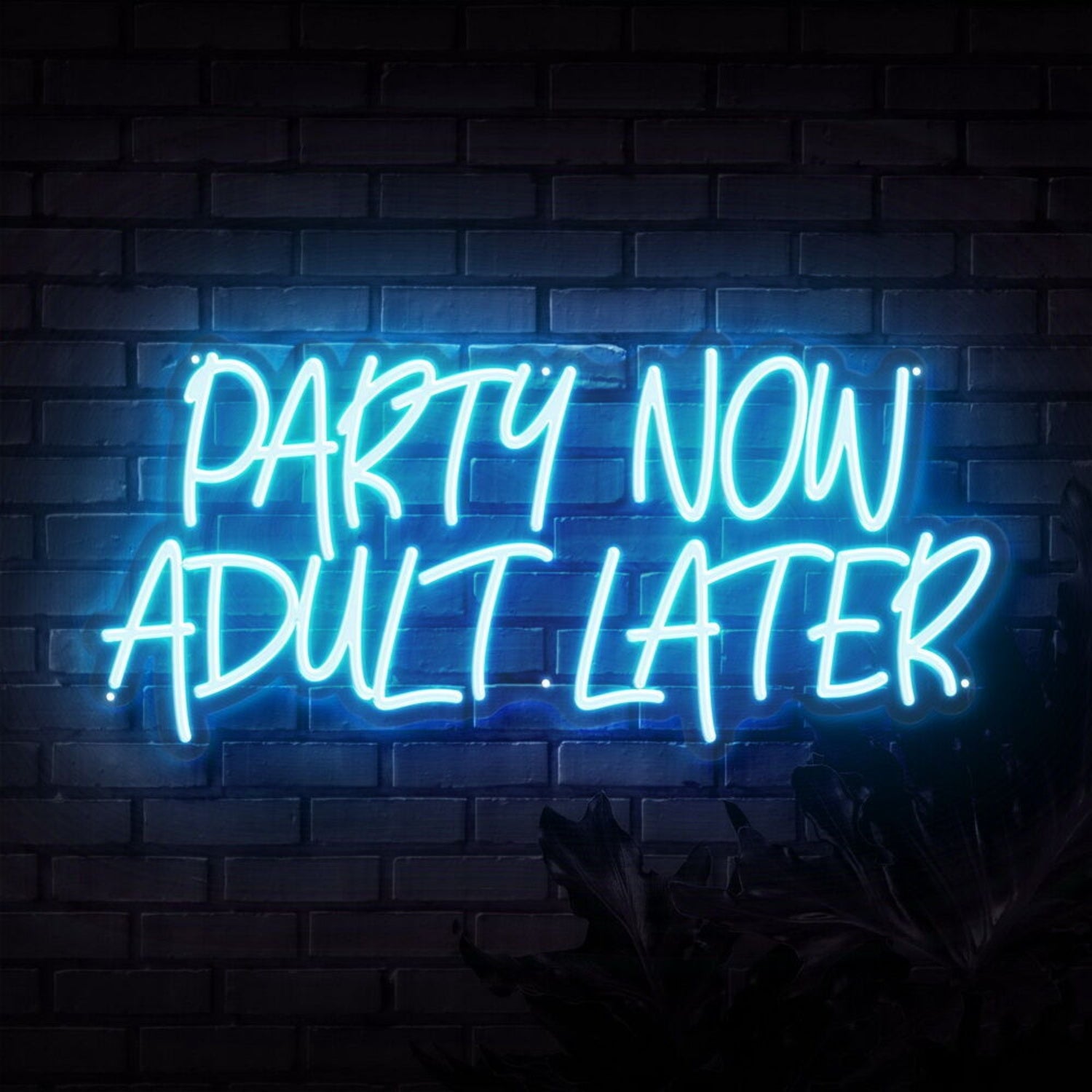 Party Now Adult Later Neon Sign | Shineneon