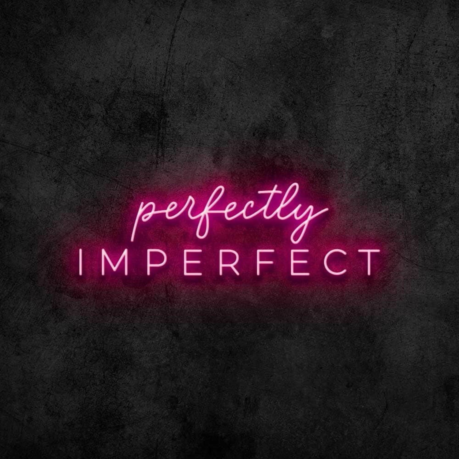 Perfectly Imperfect Led Neon Sign | Shineneon