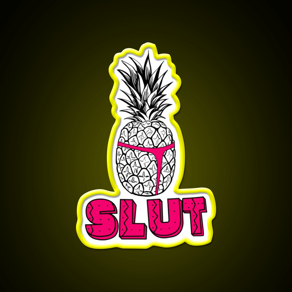 Pineapple Slut Party Drink Tequila Led Neon Sign Rgb Color - Shineneon