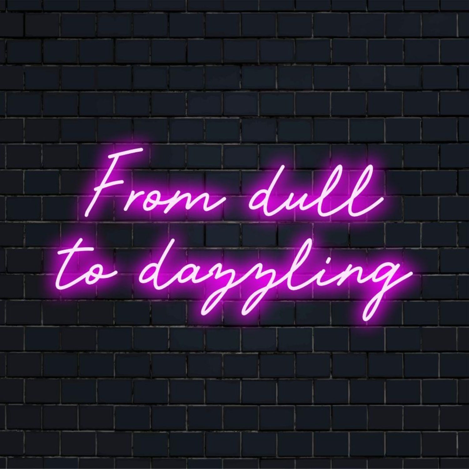 Pink From Dull To Dazzling Led Neon Sign For Bar Cafe Studio Wall Art | Shineneon