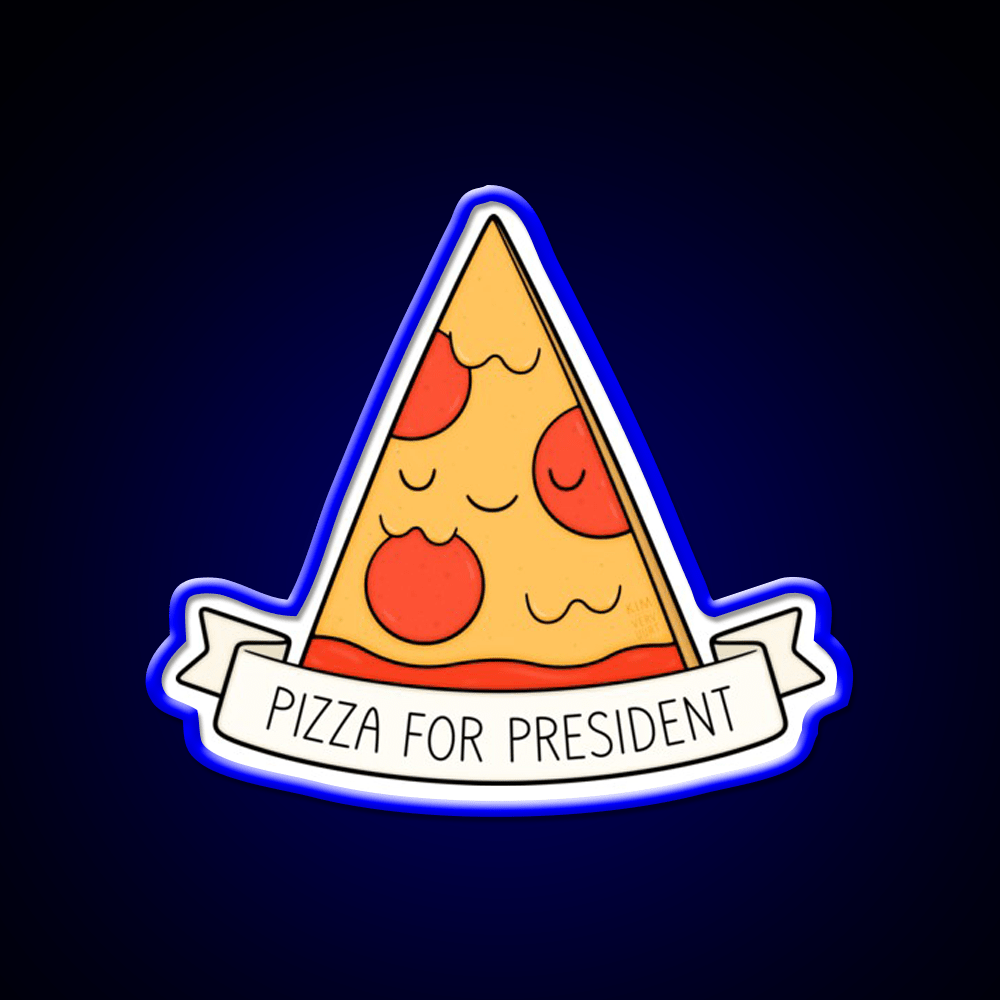 Pizza For President Snack Food Led Neon Sign Rgb Color - Shineneon