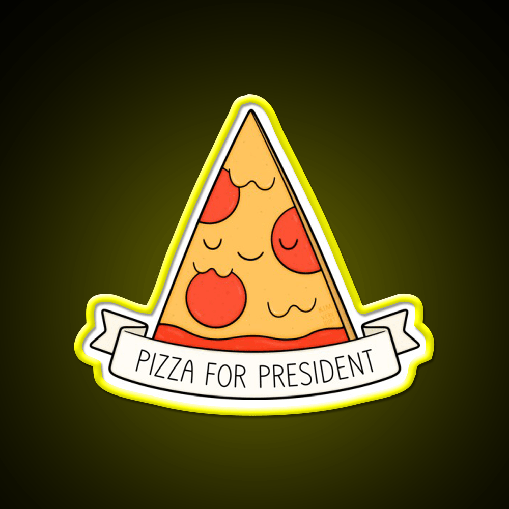 Pizza For President Snack Food Led Neon Sign Rgb Color - Shineneon