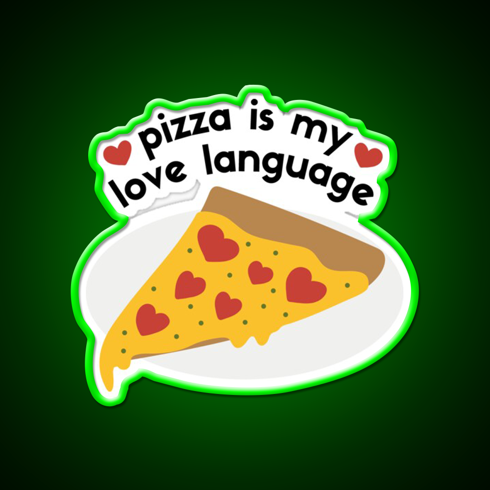 Pizza Is My Love Language Fast Food Led Neon Sign For Burger Place Rgb Color