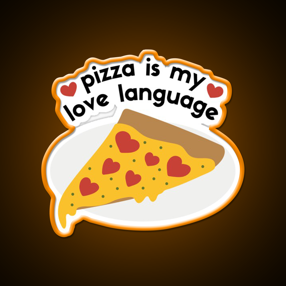 Pizza Is My Love Language Fast Food Led Neon Sign For Burger Place Rgb Color