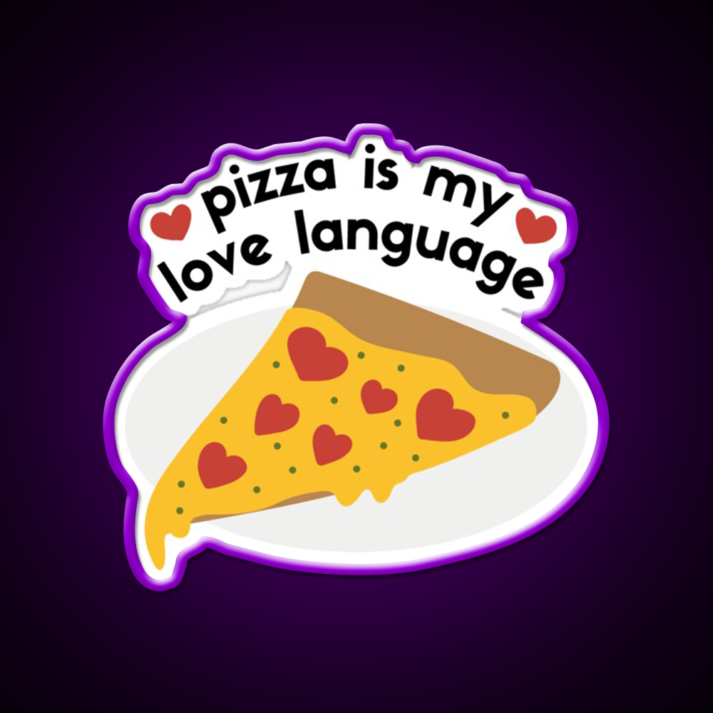 Pizza Is My Love Language Fast Food Led Neon Sign For Burger Place Rgb Color