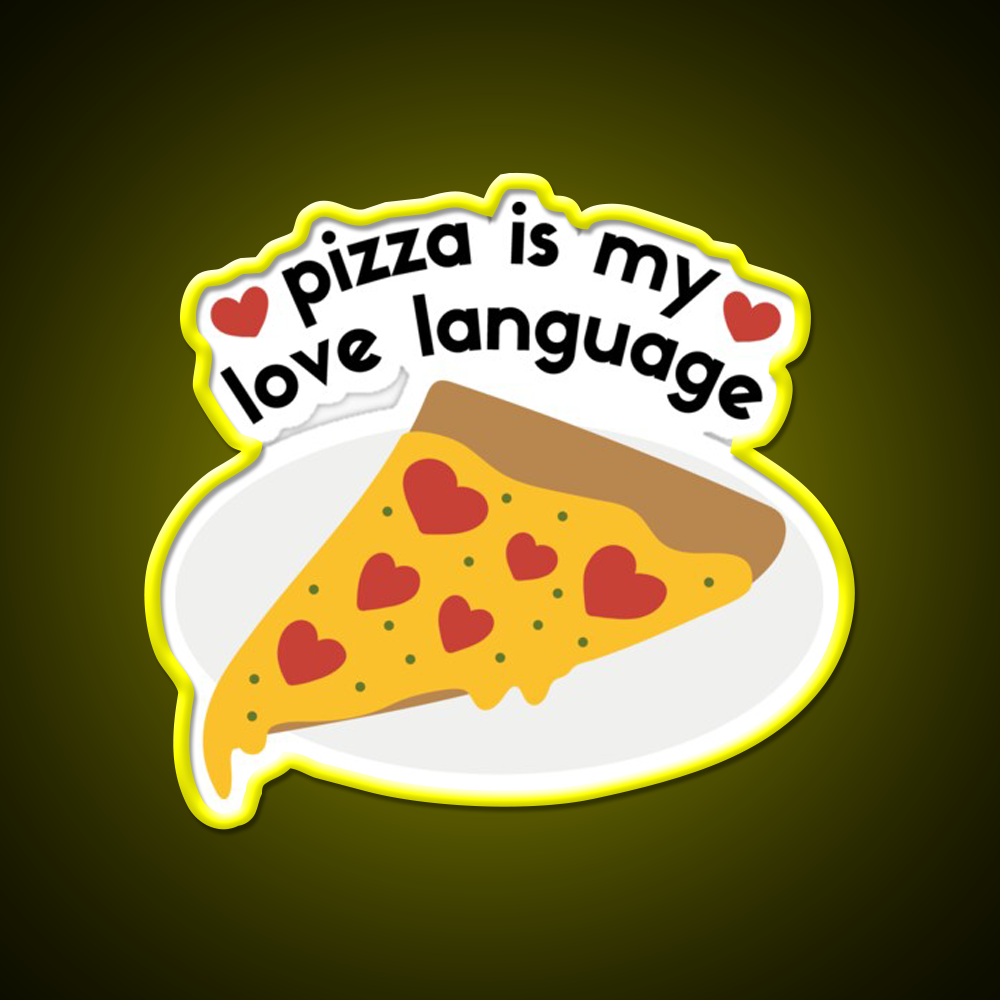 Pizza Is My Love Language Fast Food Led Neon Sign For Burger Place Rgb Color