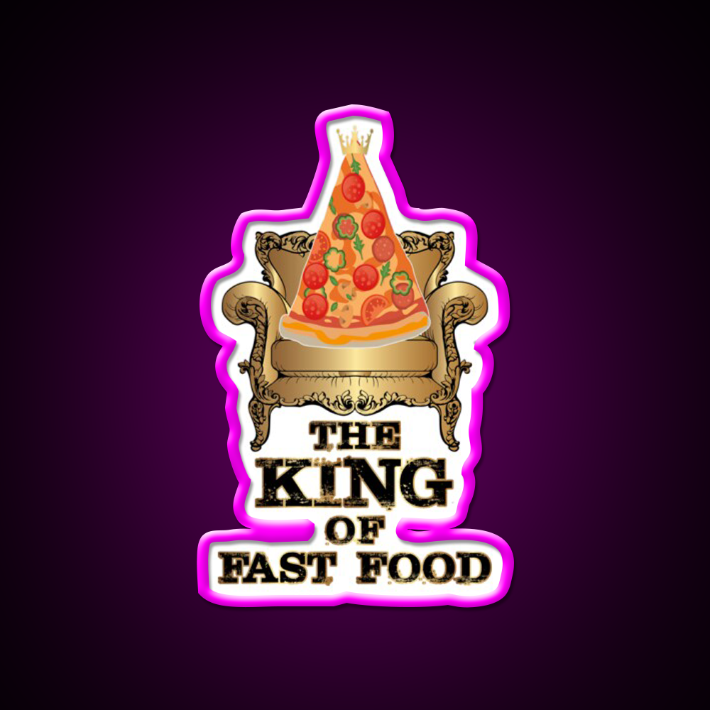 Pizza King Of Junk Food Throne Fast Food Led Neon Sign For Burger Place Rgb Color