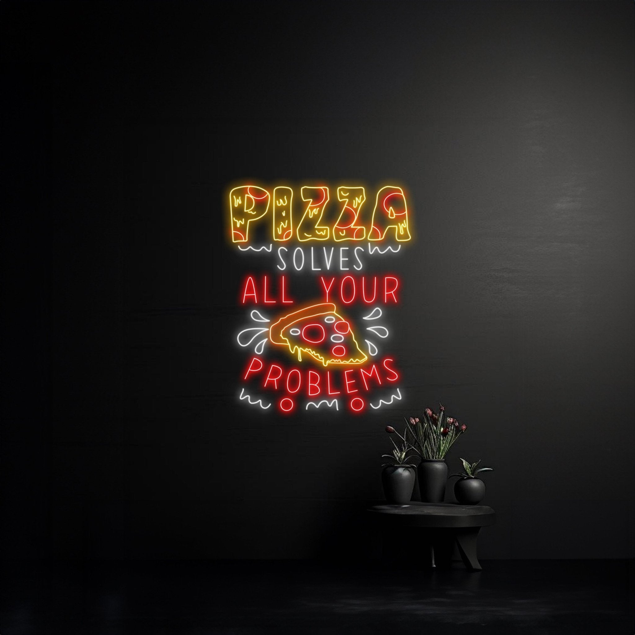 Pizza Solves All Your Problems Neon Sign - Shineneon