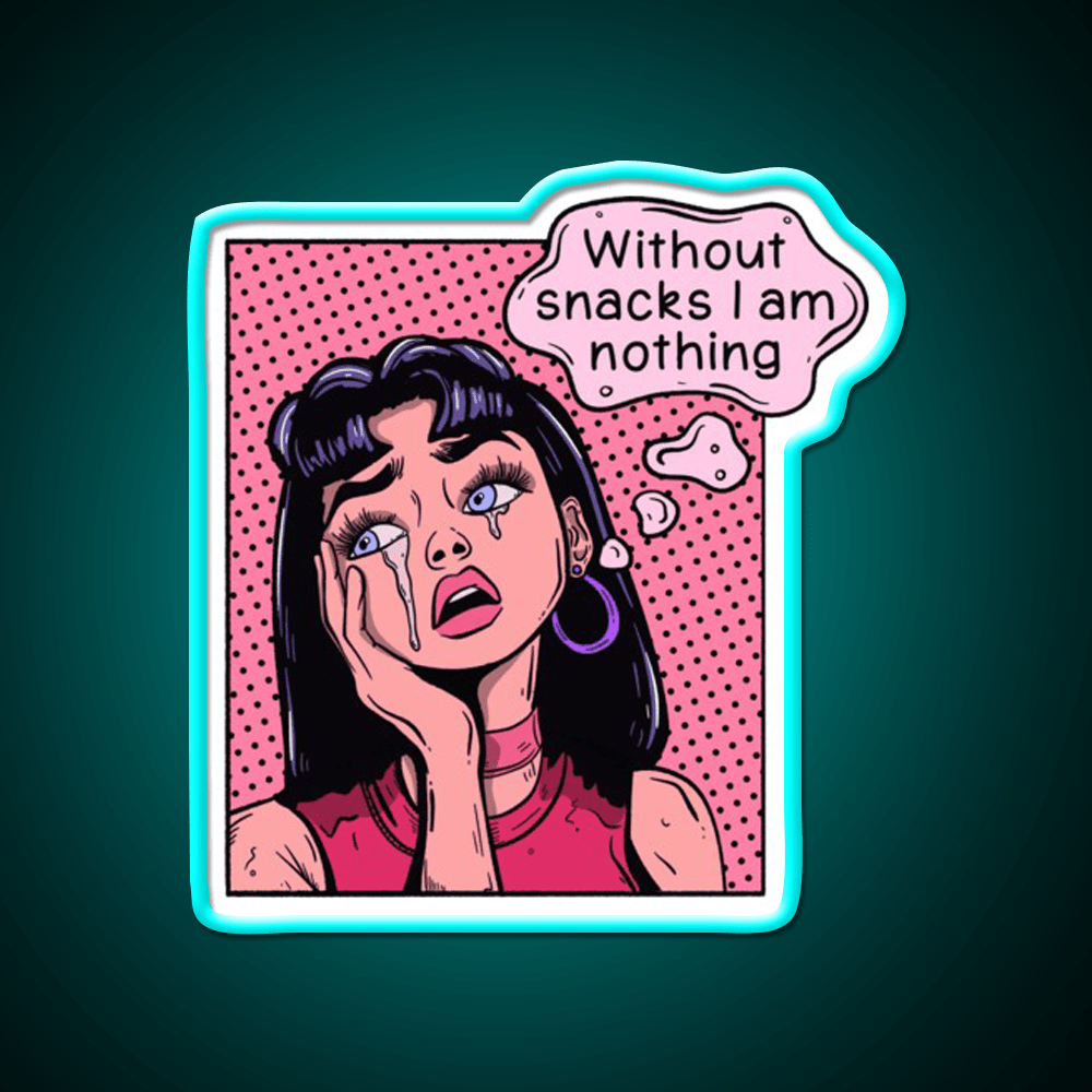 Pop Art Woman I M Nothing Without Snacks Snack Food Led Neon Sign Rgb Color - Shineneon