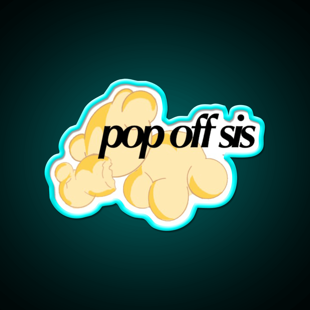 Pop Off Sis Popcorn Snack Food Led Neon Sign Rgb Color - Shineneon