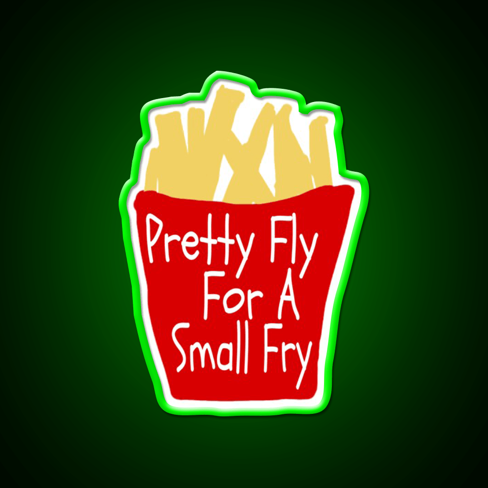 Pretty Fly For A Small Fry Fast Food Led Neon Sign For Burger Place Rgb Color - Shineneon