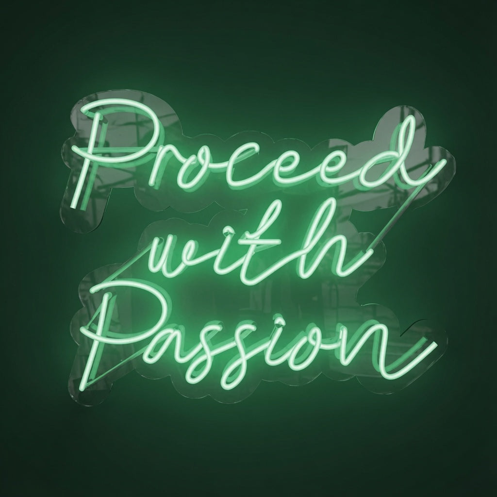 Proceed With Passion LED Neon Sign Wall Neon Sign - 01 Original Product Image