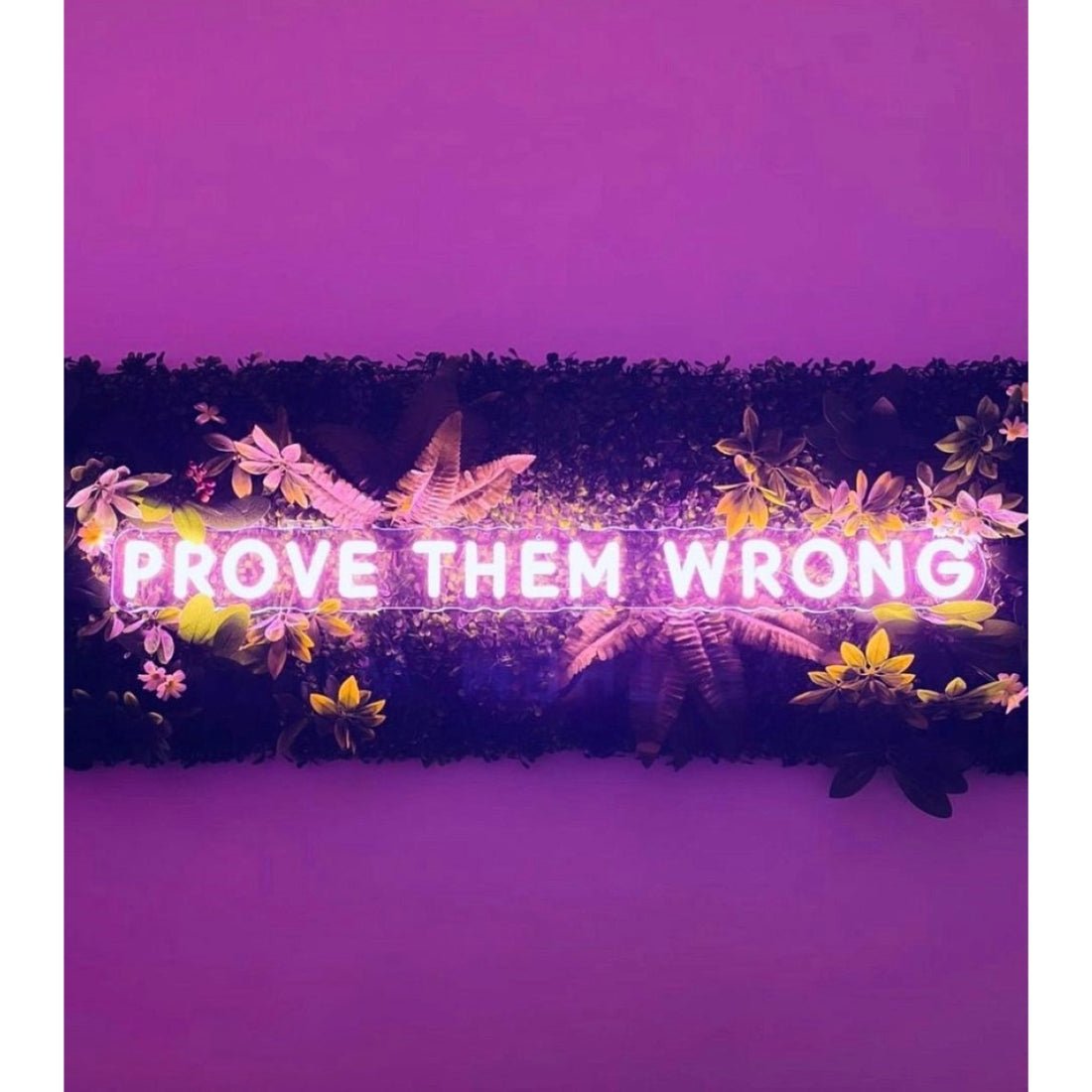 Prove Them Wrong Neon Signs Neon Lights Led Business Sign - Shineneon