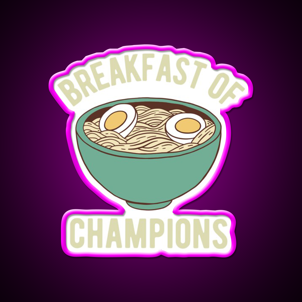 Ramen Breakfast Of Champions Led Neon Sign Chinese Food Rgb Color