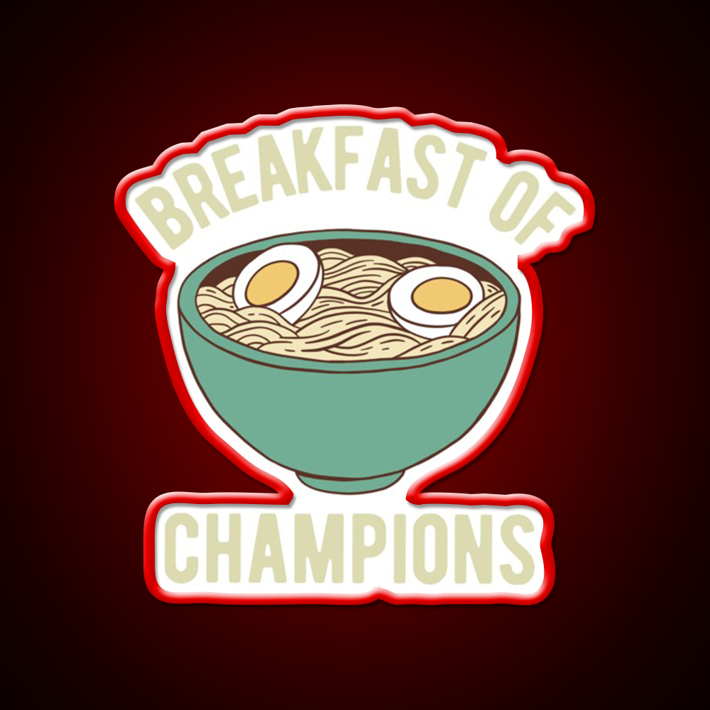 Ramen Breakfast Of Champions Led Neon Sign Chinese Food Rgb Color
