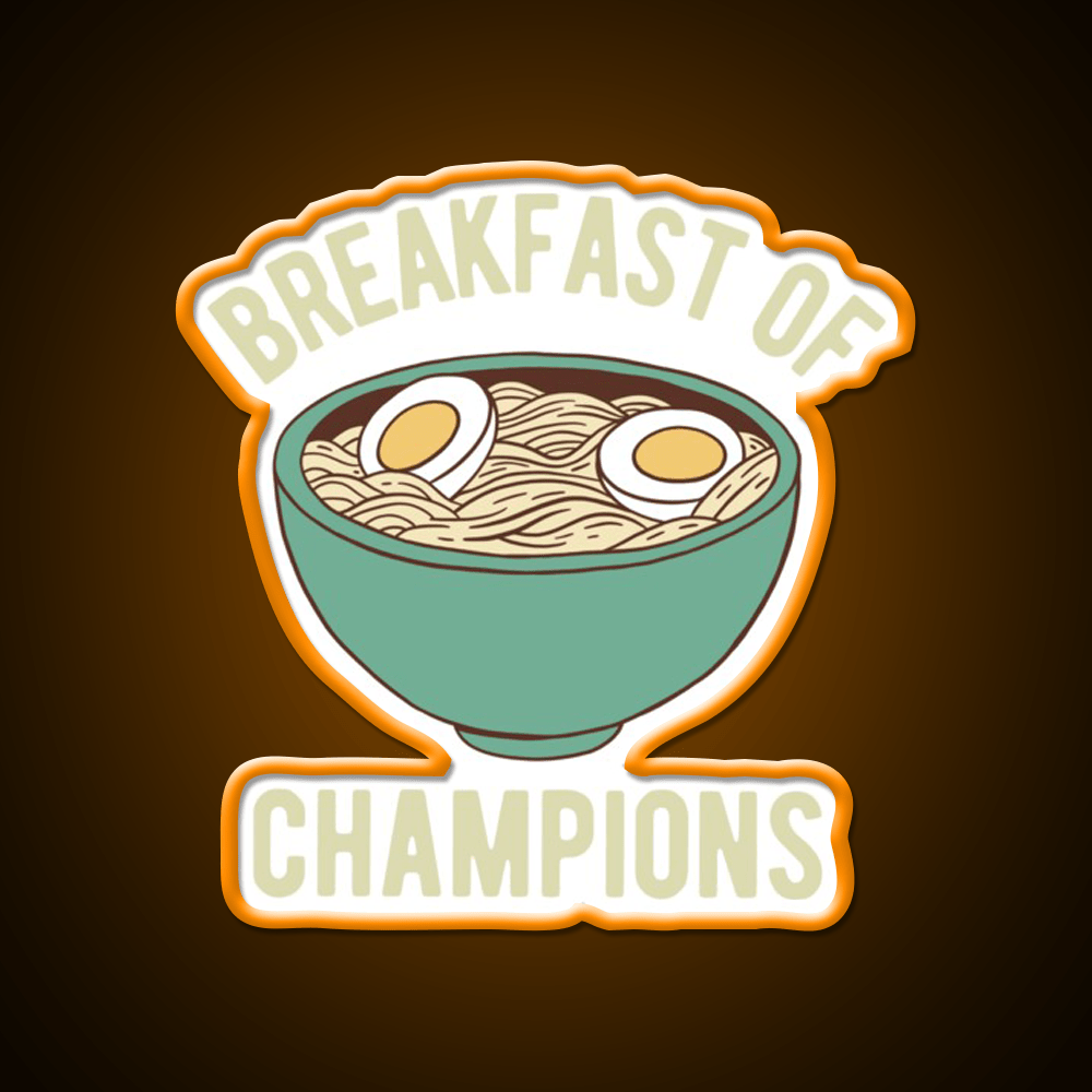 Ramen Breakfast Of Champions Led Neon Sign Chinese Food Rgb Color - Shineneon