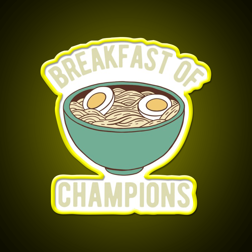 Ramen Breakfast Of Champions Led Neon Sign Chinese Food Rgb Color - Shineneon