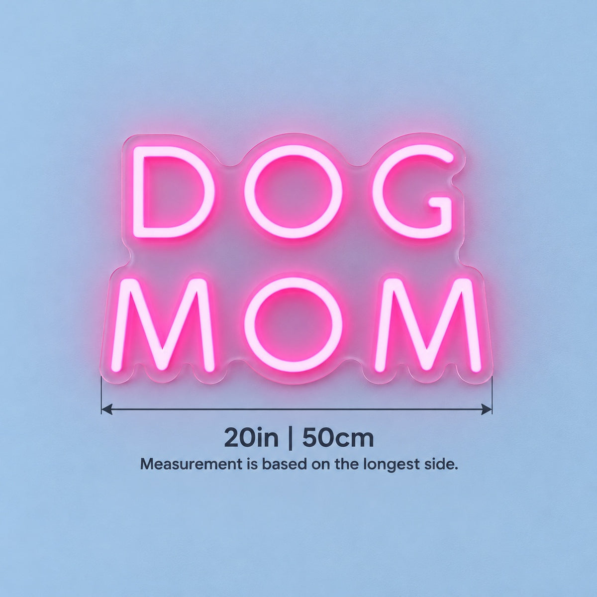 Dog Mom LED Neon Sign - size guide