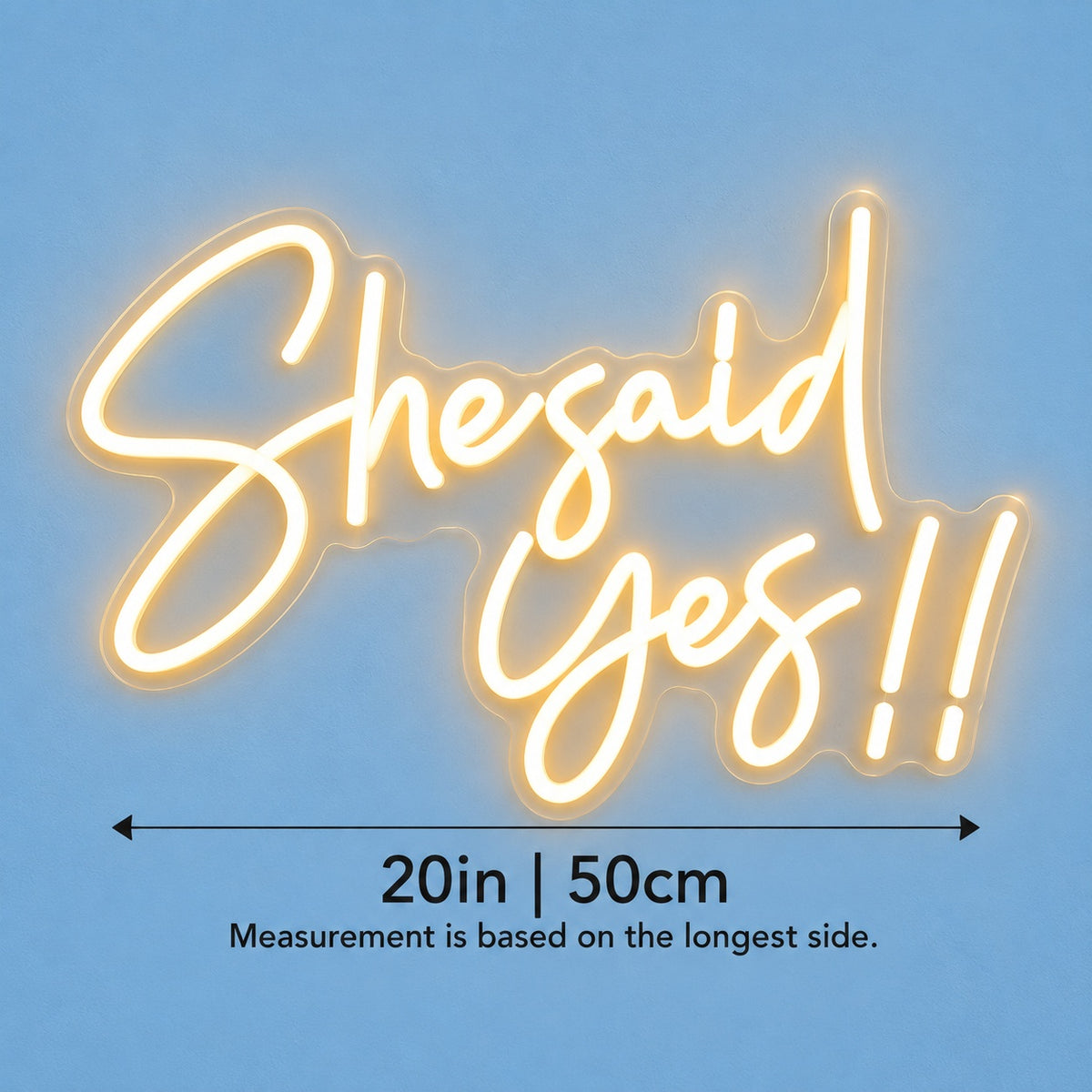 She Said Yes LED Neon Sign - size guide