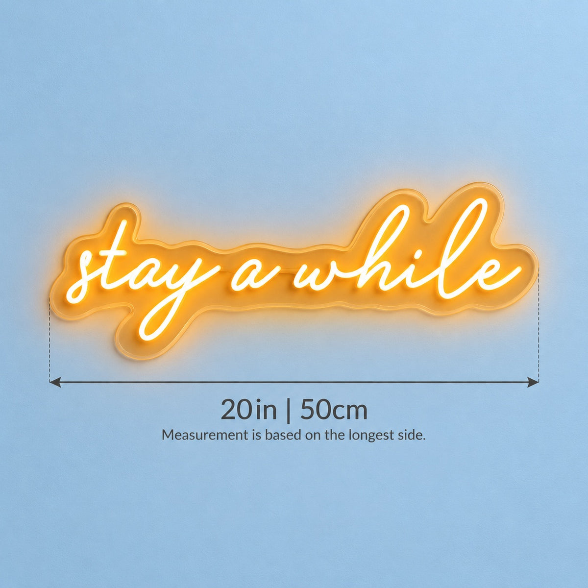 Stay A While LED Neon Sign - size guide
