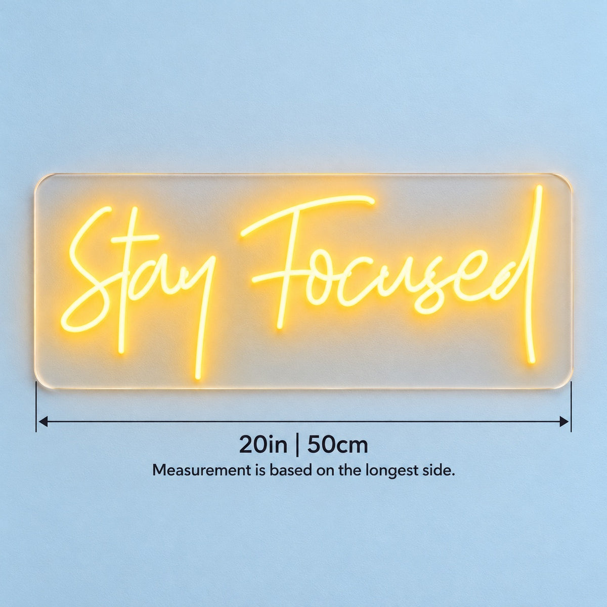 Stay Focused LED Neon Sign - size guide