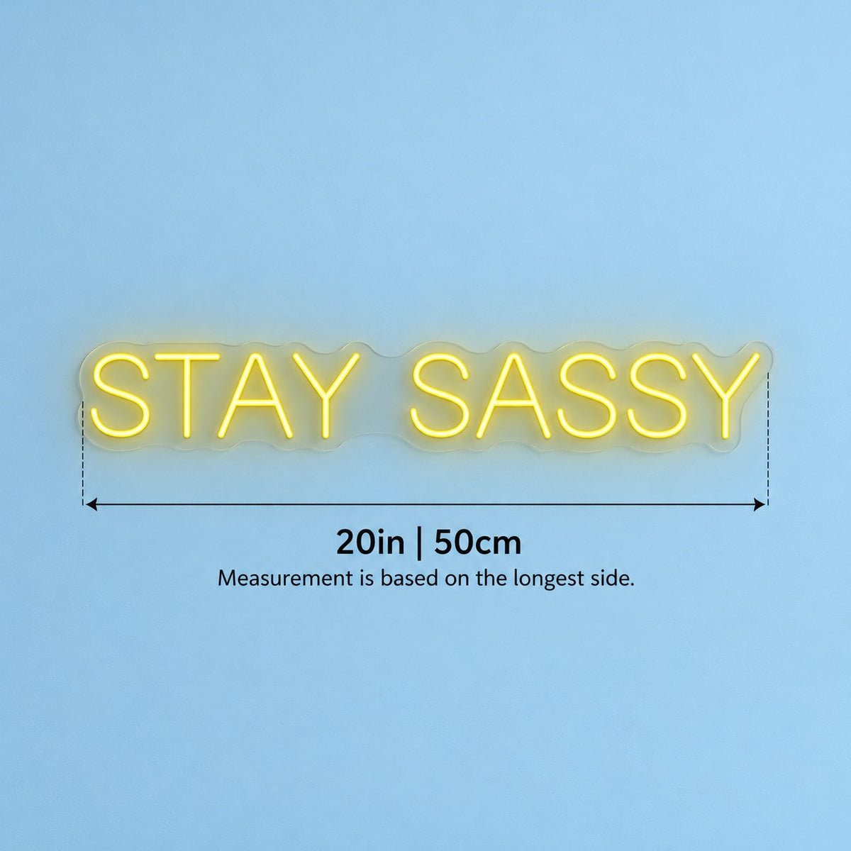 Stay Sassy LED Neon Sign - size guide