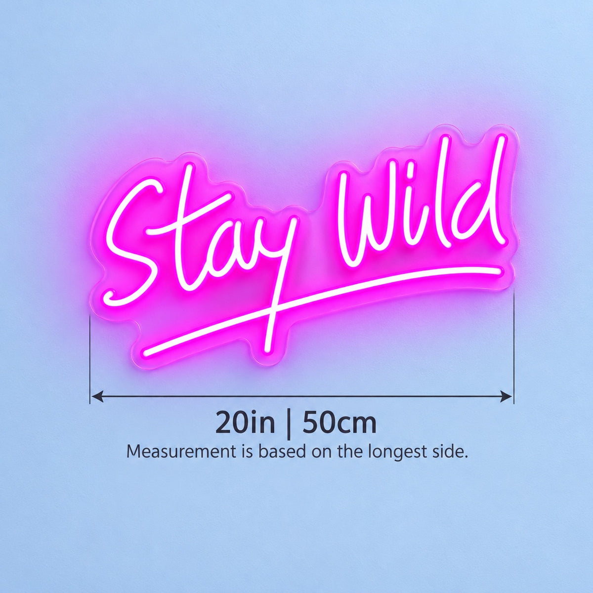 Stay Wild LED Neon Sign - size guide