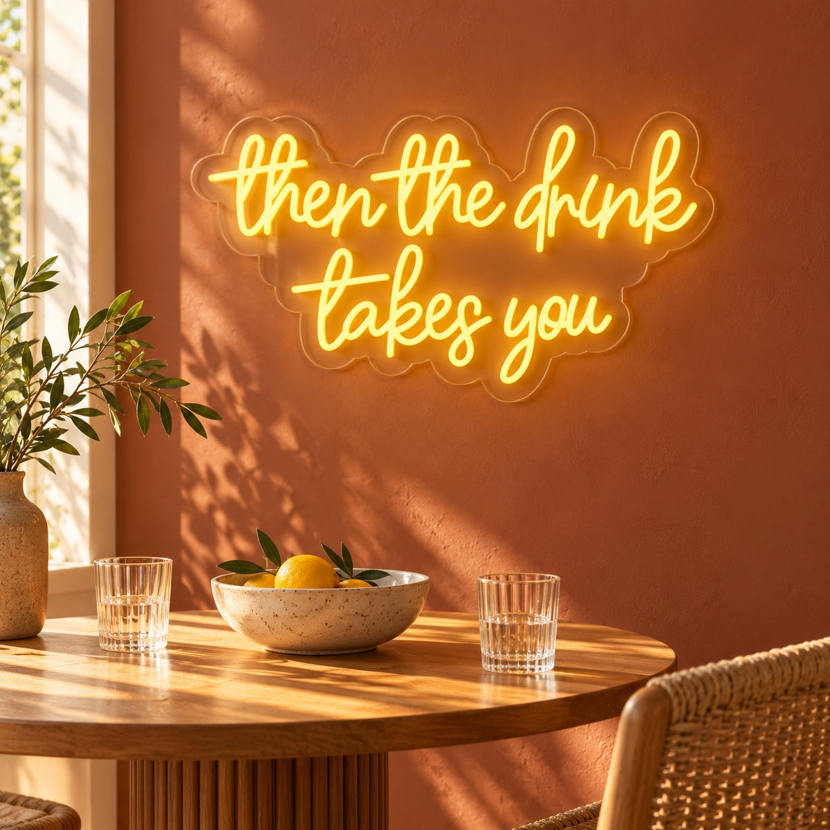 Then The Drink Takes You LED Neon Sign - lifestyle view