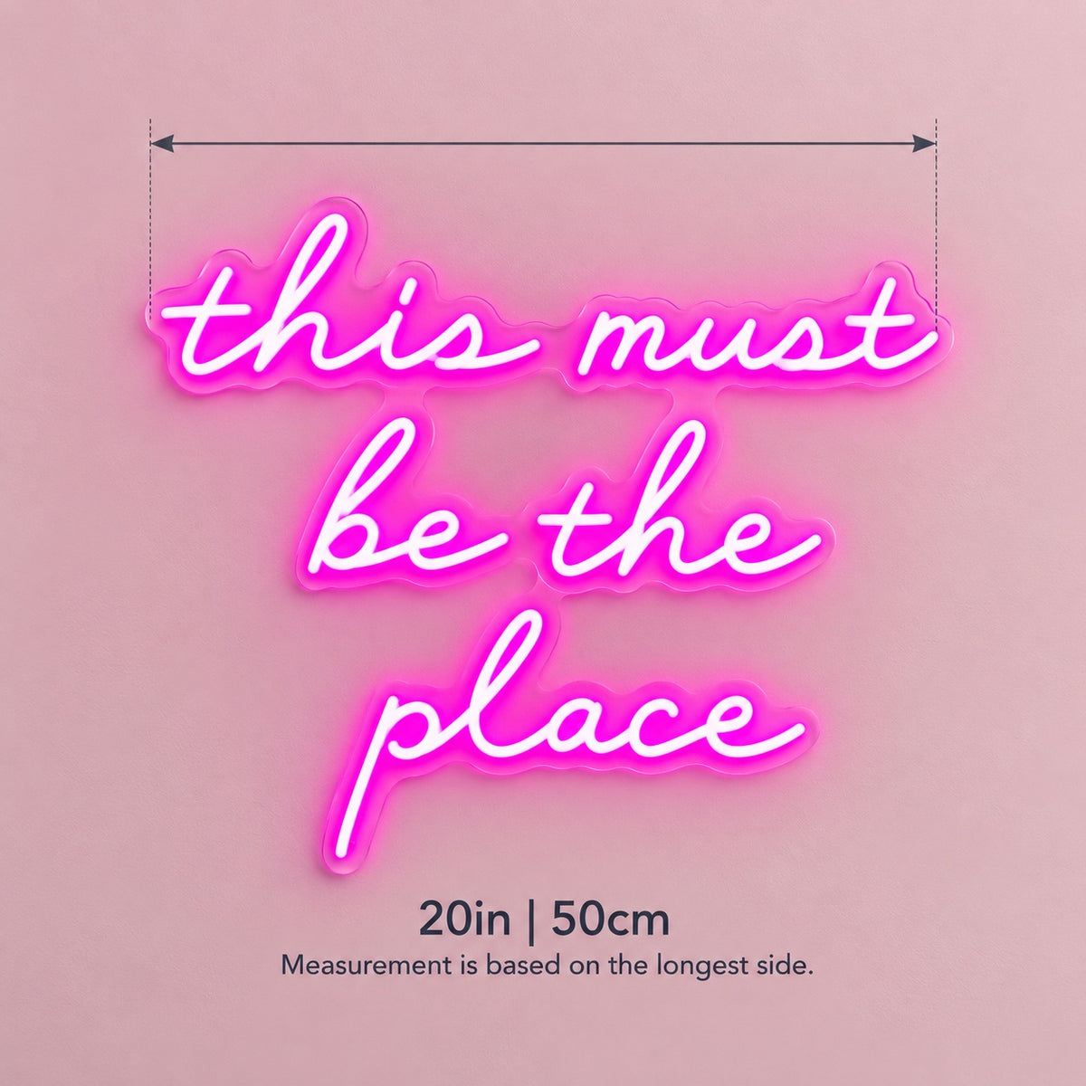 This Must Be The Place LED Neon Sign - size guide
