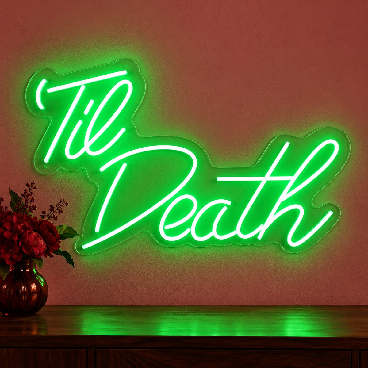 Til Death LED Neon Sign - advertising view