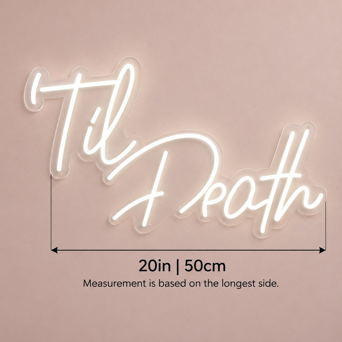 Til Death LED Neon Sign - size guide