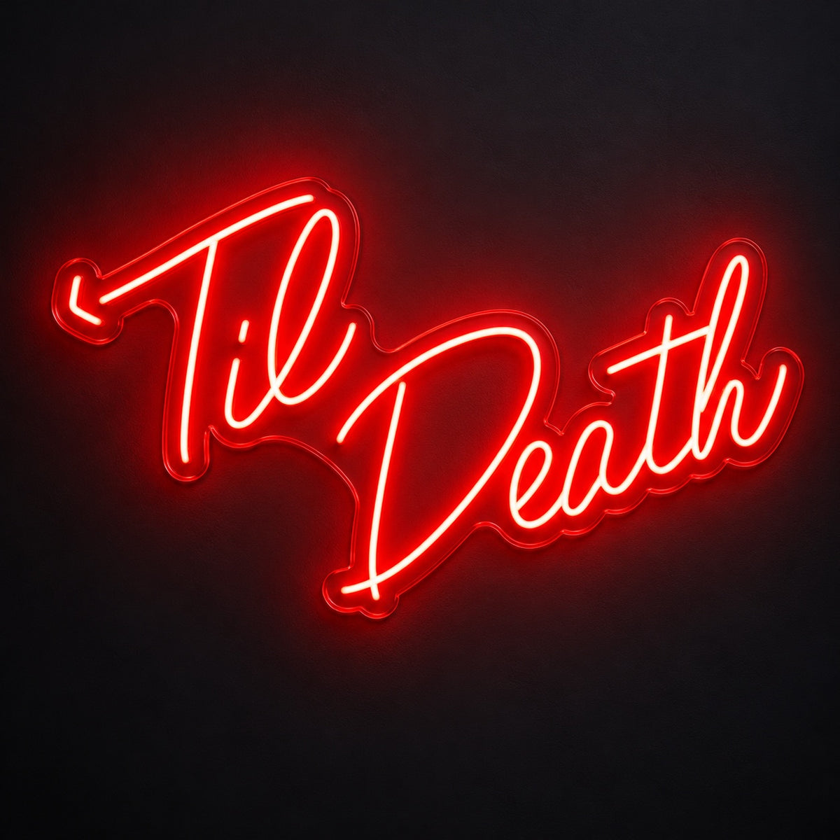 Til Death LED Neon Sign - product hero