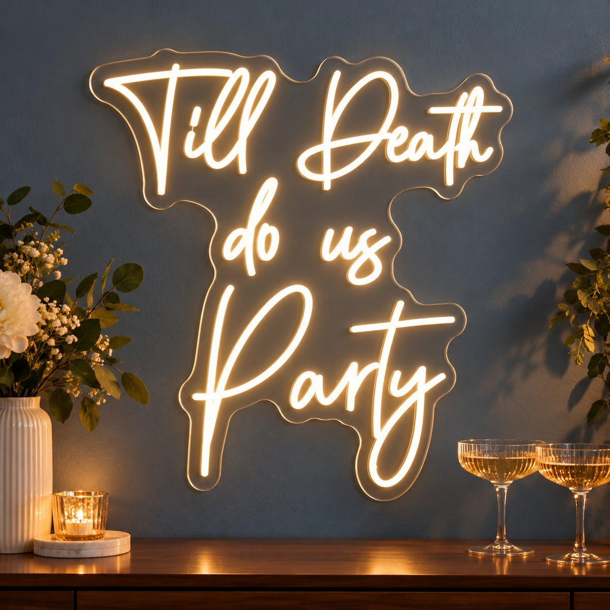 Till Death Do Us Party LED Neon Sign - advertising view